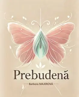 Motivačná literatúra - ostatné Prebudená - Barbora Majerová