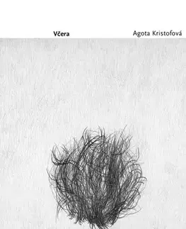 Romantická beletria Včera - Agota Kristofová