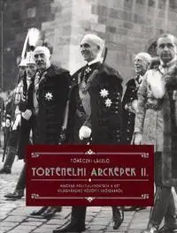 Svetové dejiny, dejiny štátov Történelmi arcképek II. - László Tőkéczki