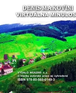 Pre deti a mládež - ostatné Virtuálna minulosť - Denis Makovini