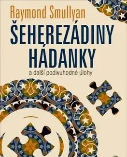 Krížovky, hádanky, hlavolamy Šeherezádiny hádanky - Raymond Smullyan