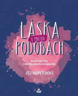 Psychológia, etika Láska v mnoha podobách - Zuzana Peterová