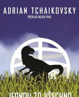 Sci-fi a fantasy Jednou to všechno bude tvoje - Adrian Tchaikovsky,Milan Pohl