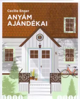 Beletria - ostatné Anyám ajándékai - Cecilie Enger
