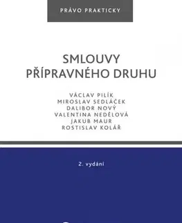 Právo ČR Smlouvy přípravného druhu – 2. vydání - Václav Pilík,Miroslav Sedláček,Dalibor Nový,Kolektív autorov