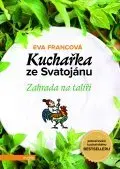 Kuchárky - ostatné Kuchařka ze Svatojánu - Zahrada na talíři - Eva Francová