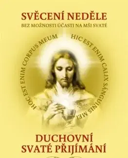 Kresťanstvo Svěcení neděle bez možnosti účasti na mši svaté - Duchovní Svaté přijímání