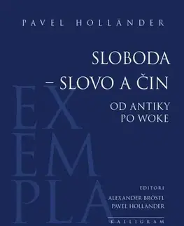 Sociológia, etnológia Sloboda – slovo a čin - Pavel Hollander
