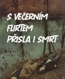 Detektívky, trilery, horory S večerním flirtem přišla i smrt - Jiljí Kocian