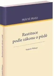Právo - ostatné Restituce podle zákona o půdě - Vojtěch Příkopa