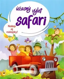 Nalepovačky, vystrihovačky, skladačky Úžasný výlet safari - Kolektív autorov