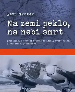 Romantická beletria Na zemi peklo, na nebi smrt - Petr Gruber
