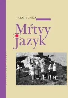 Novely, poviedky, antológie Mŕtvy jazyk - Jaroslav Vlnka