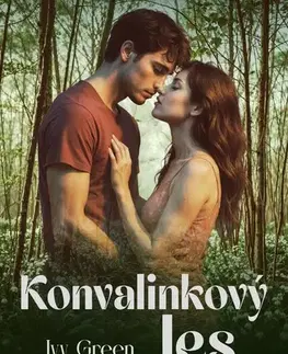 Romantická beletria Konvalinkový les - Ivy Green