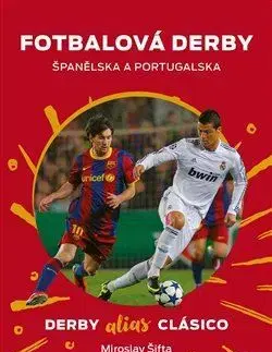 Futbal, hokej Fotbalová derby Španělska a Portugalska - Miroslav Šifta