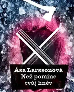 Detektívky, trilery, horory Než pomine tvůj hněv - Äsa Larssonová,Jana Holá