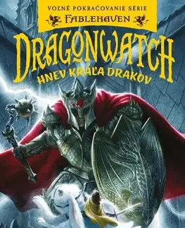 Sci-fi a fantasy Dragonwatch 2: Hnev kráľa drakov - Brandon Mull