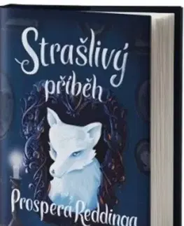 Fantasy, upíri Strašlivý příběh Prospera Reddinga - Alexandra Bracken