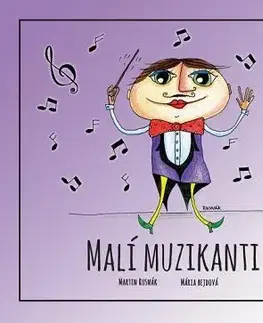 Básničky a hádanky pre deti Malí muzikanti - Dúhová knižnica - Martin Rusnák,Mária Bejdová