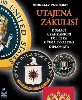História - ostatné Utajená zákulisí - Miroslav Polreich