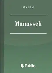 Svetová beletria Manasseh - Mór Jókai