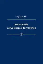 Právo - ostatné Kommentár a gyülekezési törvényhez - Hajas Barnabás