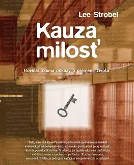 Kresťanstvo Kauza milosť - Lee Strobel
