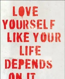 Psychológia, etika Love Yourself Like Your Life Depends On It - Kamal Ravikant