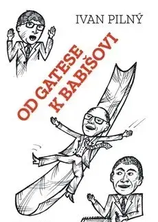 Politológia Od Gatese k Babišovi - Ivan Pilný