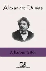 Svetová beletria A három testor - Alexandre Dumas