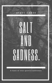 Svetová beletria Salt and Sadness - Shree Stuti