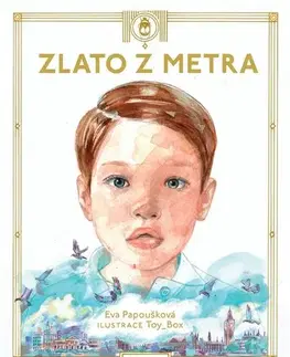 Pre deti a mládež - ostatné Zlato z metra - Eva Papoušková,Toy Box