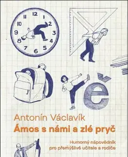 Humor a satira Ámos s námi a zlé pryč - Antonín Václavík,Eva Bartošová