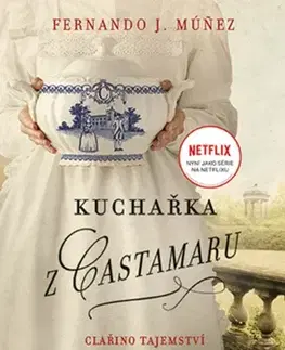 Historické romány Kuchařka z Castamaru 1: Clařino tajemství - Fernando J. Múňez