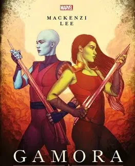 Fantasy, upíri Marvel - Gamora a Nebula. Sestry ve zbrani - Lee Mackenzi,Petr Jiříček