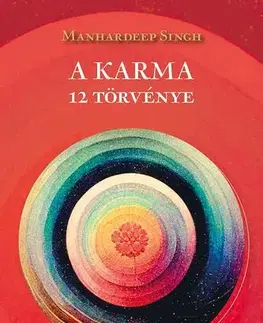 Ezoterika - ostatné A karma 12 törvénye - Manhardeep Singh