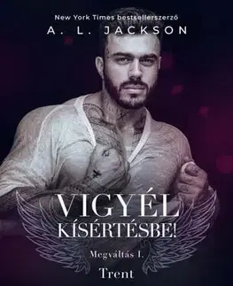 Erotická beletria Megváltás 1: Vigyél kísértésbe! Trent - A.L. Jackson