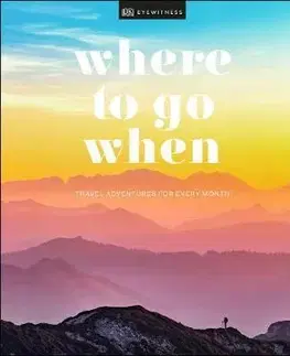 Sprievodcovia, mapy - ostatné Where to Go When The Worlds Best Destinations