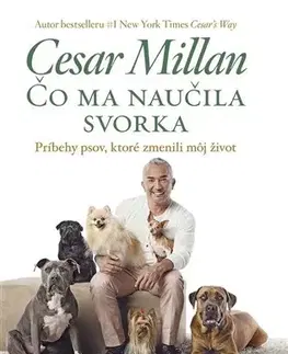 Psy, kynológia Čo ma naučila svorka - Cesar Millan