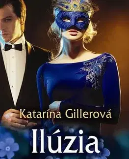 Slovenská beletria Ilúzia šťastia - Katarína Gillerová