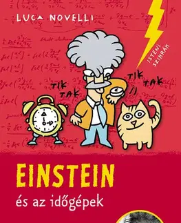 Veda a technika Einstein és az időgépek - Luca Novelli