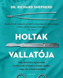 Fejtóny, rozhovory, reportáže Holtak vallatója - Richard Shepherd,László Kőrös