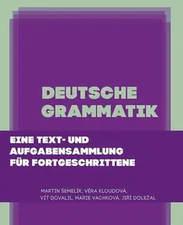 Jazykové učebnice, slovníky Deutsche Grammatik - Marie Vachková,Martin Šemelík,Věra Kloudová,Vít Dovalil,Jiří Doležal
