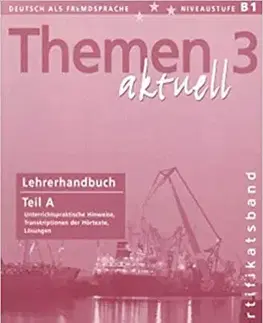 Učebnice a príručky Themen Aktuell 3 Lehrerbuch A Zertifikatsband - Kolektív autorov