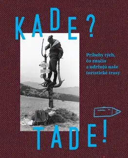 Turistika, skaly Kade? Tade! - Gréta Čandová,Jakub Čaprnka,Samuel Marec