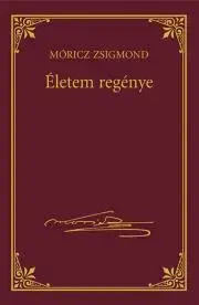 Svetová beletria Életem regénye - Zsigmond Móricz