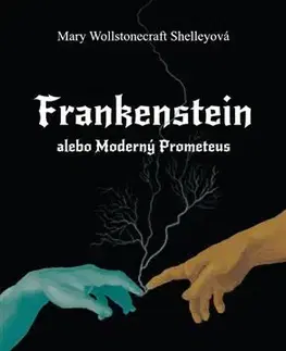 Svetová beletria Frankenstein alebo Moderný Prometeus - Mary W. Shelleyová