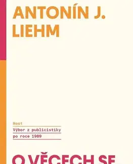 Odborná a náučná literatúra - ostatné O věcech se musí mluvit nahlas - Antonín J. Liehm