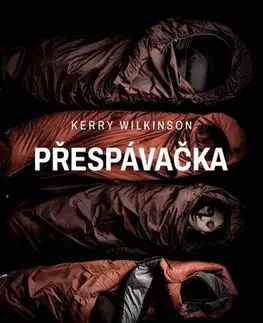 Detektívky, trilery, horory Přespávačka - Kerry Wilkinson,Karolína Černá