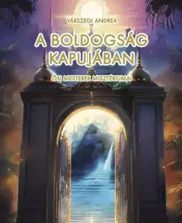 Filozofia A boldogság kapujában - Várszegi Andrea